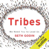 Tribes: We Need You to Lead Us (Unabridged) - Seth Godin