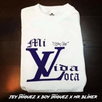 Mi Vida Loca (feat. Mr. Bliner & Boy Iñiguez) - Single - Jey Iñiguez