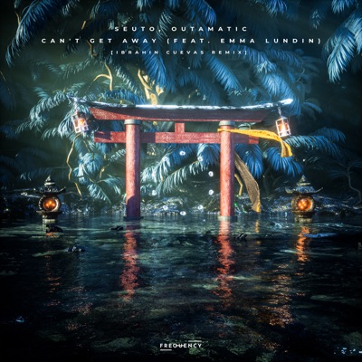 Can't Get Away (feat. Emma Lundin) [Ibrahin Cuevas Remix] - Single