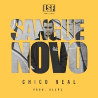 Sangue Novo - Single - Chico Real & Lado Sujo da Frequência