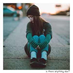 Is There Anything Else? - Single