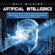 Neil Wilkins - Artificial Intelligence: A Comprehensive Guide to AI, Machine Learning, Internet of Things, Robotics, Deep Learning, Predictive Analytics, Neural Networks, Reinforcement Learning, and Our Future (Unabridged)