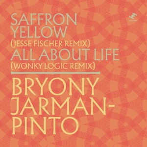Saffron Yellow (Jesse Fischer Remix) / All About Life (Wonky Logic Remix) - Single