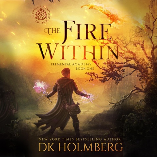 The Fire Within: Elemental Academy, Book 1 (Unabridged) cover