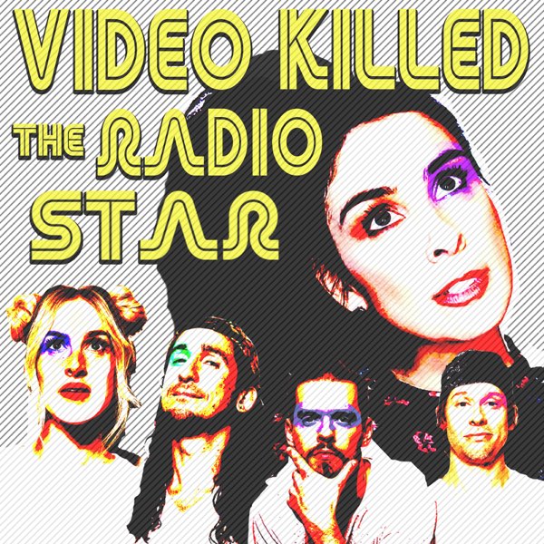 Video Killed the Radio Star - Walk Off the Earth & サラ・シルヴァーマンの曲 - Apple  Music