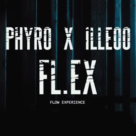 FL.EX (Flow Experience) Phyrosun & iLLEOo