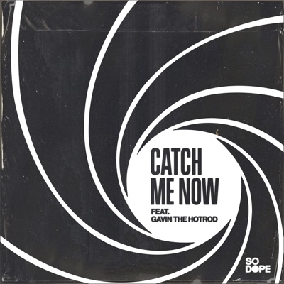 Catch Me Now (feat. Gavin the HotRod) - Single
