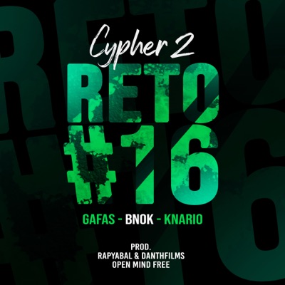 Cypher 2 Reto #16 (feat. Gafas, B-Nok & Knario) - Single