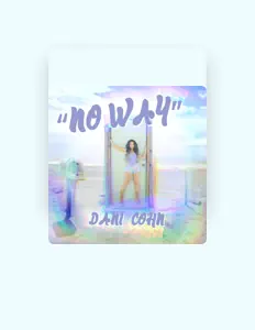 收听 Dani Cohn、观看音乐视频、阅读小传、查看巡演日期等 ！