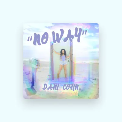 Listen to Dani Cohn, watch music videos, read bio, see tour dates & more!