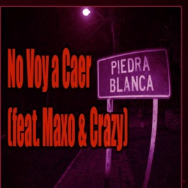 No Voy a Caer (feat. Maxo & Crazy) Mesti