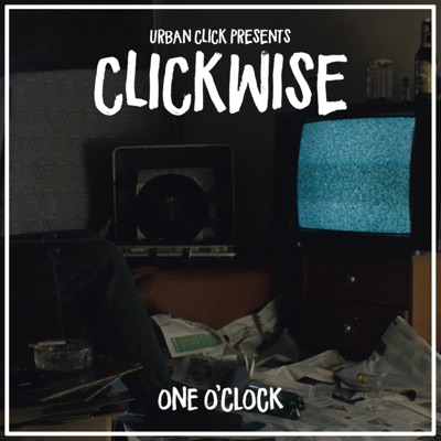 Clickwise : One O Clock - EP