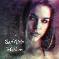Bad Girla - Single - The Marlone