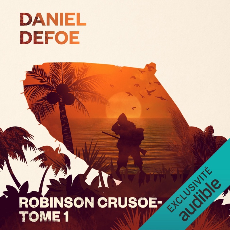 Robinson Crusoé: Tome 1