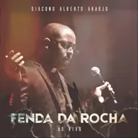FENDA DA ROCHA — DIACONO ALBERTO ARAUJO