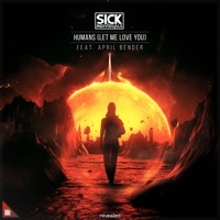 Sick Individuals - Humans (Let Me Love You) [feat. April Bender] [Extended Mix]
