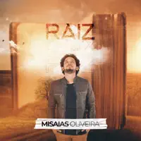 Raiz — Misaias Oliveira