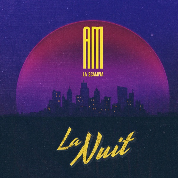 La nuit - Single - AM La Scampia