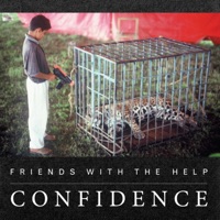 Confidence - Friends With the Help