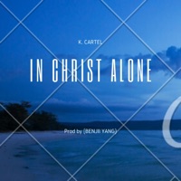 In Christ Alone - Single - K. Cartel