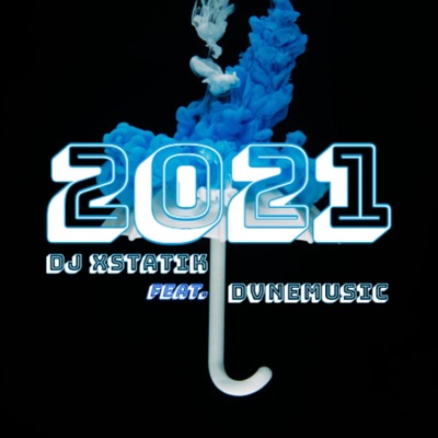 2021 (feat. Dvnemusic) - Single