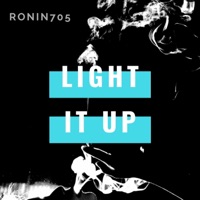 Light It Up - Single - Ronin705