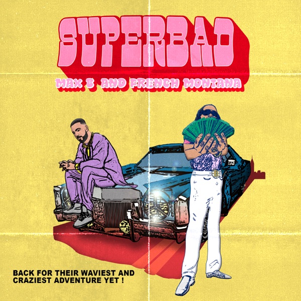 Super Bad - Single - Max B & French Montana