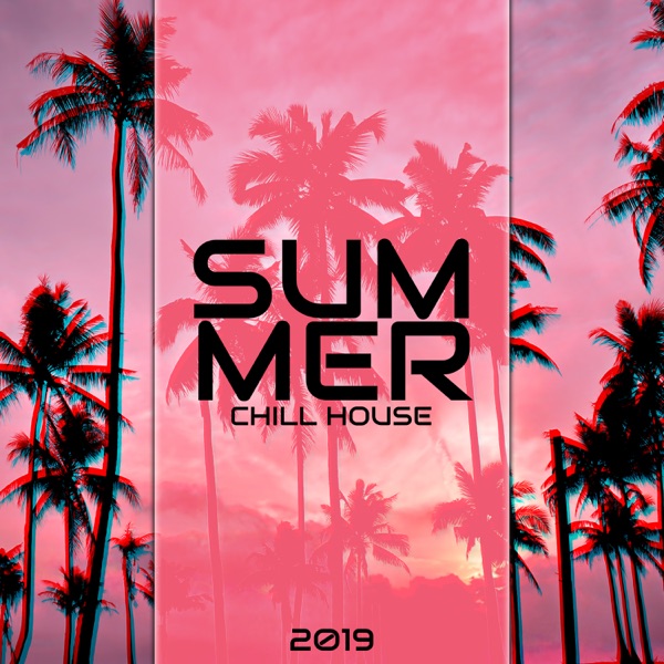 Summer Chill House 2019: Best Beats, Party del Mar Music, Magic Nights