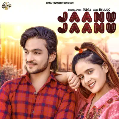 Jaanu Jaanu - Single - Rudra