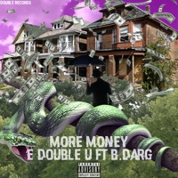 More Money (feat. B. Darg) - Single - E Double U