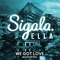 We Got Love (feat. Ella Henderson) - Sigala lyrics