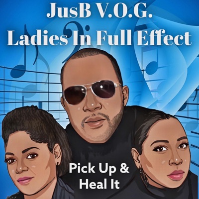Pick Up & Heal It (feat. Ladies In Full Effect) - Single