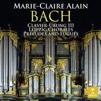 Claire Alain - Clavier-Übung III: Christe, aller Welt Trost, BWV 670 — Marie