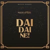 Dai Dai Ne - Single - Musa Africa