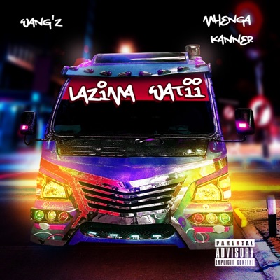 Lazima Watii (feat. Mhenga Kanner) - Single