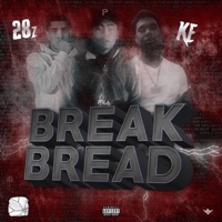 Break Bread (feat. K.E) - Single - 28z