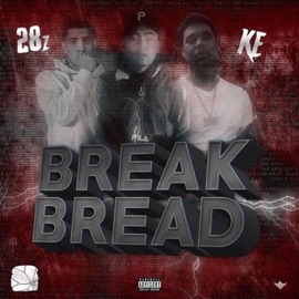 Break Bread (feat. K.E) 28z