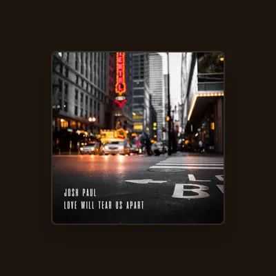 Listen to Josh Paul, watch music videos, read bio, see tour dates & more!