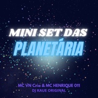 Mini Set das Planetárias - Single - Dj Kaue Original, MC VN Cria & MC HENRIQUE 011