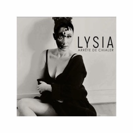 ARRETE DE CHIALER ! Lysia