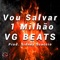 Vou Salvar 1 Milhão - VG Beats lyrics