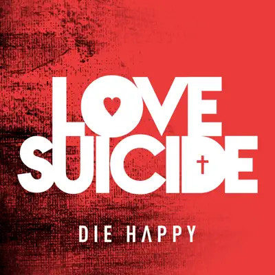 Love Suicide - Single - Die Happy