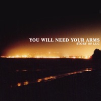 You Will Need Your Arms - Single - Story of Luc
