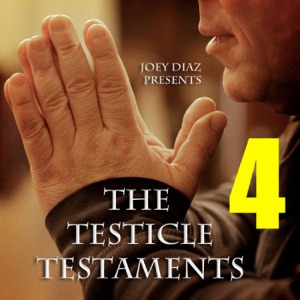 The Testicle Testaments #4