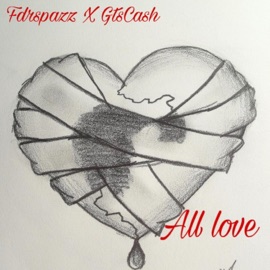 All Love Freestyle Fdrspazz & Ca$h