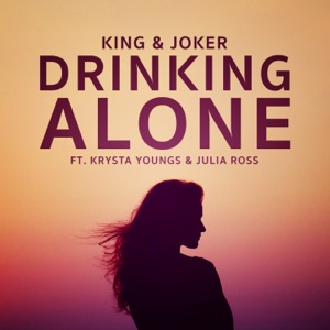 Drinking Alone (feat. Krysta Youngs & Julia Ross) - Single