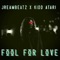 Fool for Love (feat. Kidd Atari) - Jreambeatz lyrics