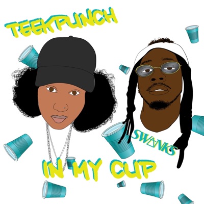 In My Cup (feat. Swanks) - Single