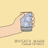 Casual Fantastic - Whiskey Warm