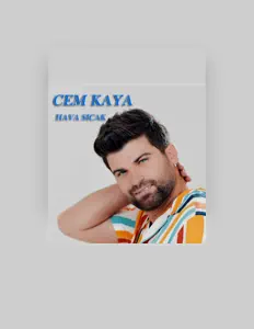 聆聽 Cem Kaya、觀看音樂影片、閱讀小傳、查看巡演日期等！